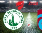 Sivas Belediyespor - Trabzonspor maçı