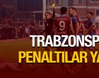 Trabzonspor'u penaltılar yaktı!