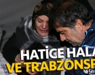Hatice Hala ve Trabzonspor