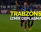 Trabzonspor İzmir deplasmanında