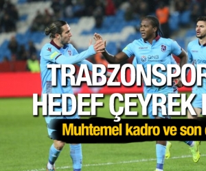 Trabzonspor çeyrek finali istiyor