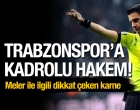 Trabzonspor'a kadrolu hakem!