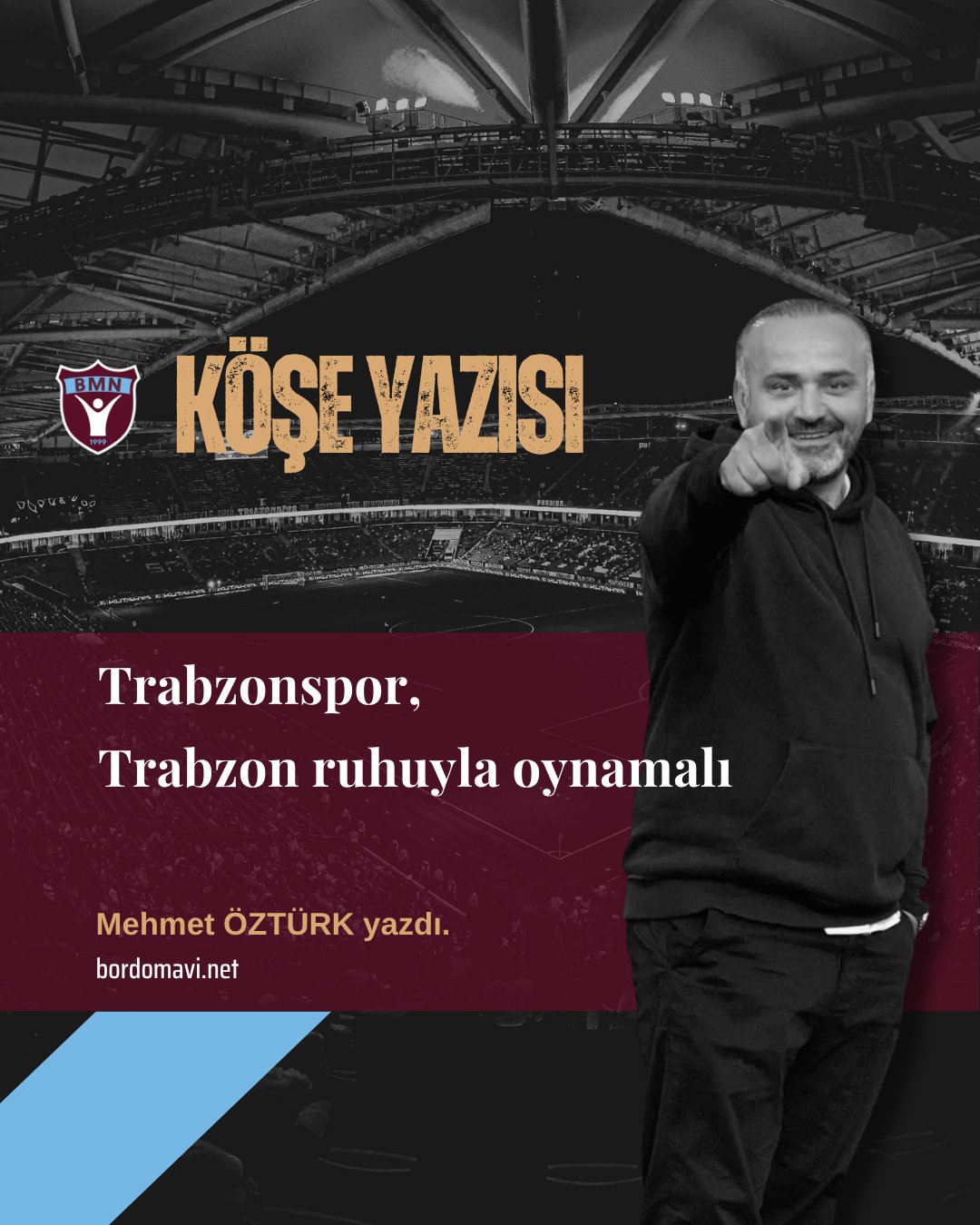 Trabzonspor, Trabzon karakteri ve ruhuna uygun bir futbolu benimsemeli!